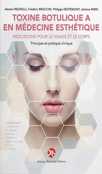 Toxine botulique a en médecine esthétique. Indications pour le visage et le corps - Alessio Redaelli, Frédéric Braccini, Philippe Kestemont - Libro OEO 2024 | Libraccio.it