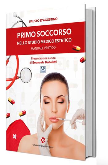 Primo soccorso nello studio medico estetico. Manuale pratico - Fausto D'agostino - Libro OEO 2024 | Libraccio.it