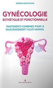 Gynécologie esthétique et fonctionnelle. Traitements combinés pour le rajeunissement vulvo-vaginal