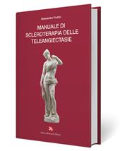 Manuale di scleroterapia delle teleangiectasie
