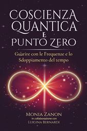 Coscienza quantica e punto zero