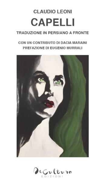 Capelli. Ediz. italiana e persiana - Claudio Leoni - Libro De Cultura 2024 | Libraccio.it