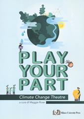 Play your part. Climate change theatre