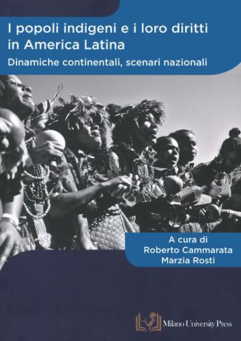 I popoli indigeni e i loro diritti in America Latina. Dinamiche continentali, scenari nazionali. Ediz. italiana e spagnola  - Libro Milano University Press 2023, I maestri sardi del diritto | Libraccio.it