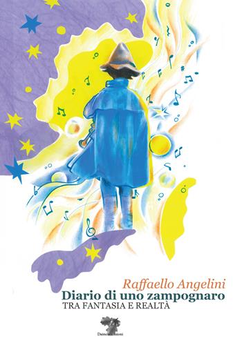 Diario di uno zampognaro. Tra fantasia e realtà. Nuova ediz. - Raffaello Angelini - Libro Daimon Edizioni 2021, Mnemosyne | Libraccio.it