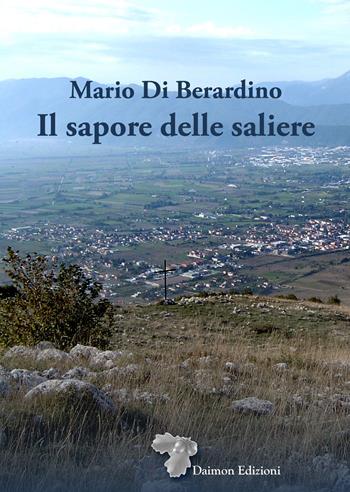 Il sapore delle saliere - Mario Di Berardino - Libro Daimon Edizioni 2023, Mnemosyne | Libraccio.it