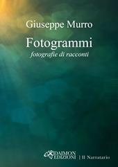 Fotogrammi. Fotografie di racconti
