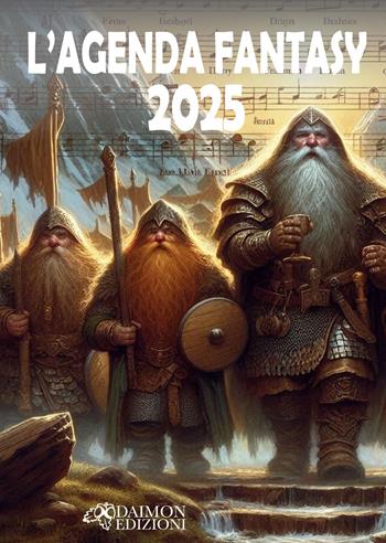 L'agenda fantasy 2025 «Inno dei nani» - Federico Del Monaco - Libro Daimon Edizioni 2024 | Libraccio.it