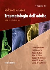 Rockwood e Green. Traumatologia dell'adulto. Vol. 3