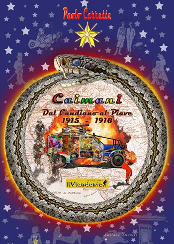 Caimani. Dal Candiano al Piave 1915-1918 - Paolo Carretta - Libro Edizioni IlViandante 2021 | Libraccio.it