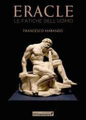 Eracle. Le fatiche dell'uomo
