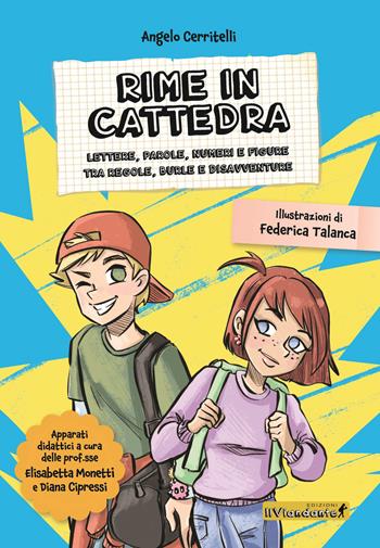 Rime in cattedra. Lettere, parole, numeri e figure tra regole, burle e disavventure - Angelo Cerritelli - Libro Edizioni IlViandante 2023 | Libraccio.it