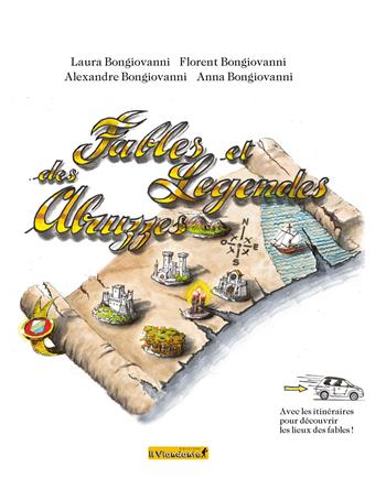 Fables ed legendes des Abruzzes - Laura Bongiovanni, Anna Bongiovanni, Florent Bongiovanni - Libro Edizioni IlViandante 2023 | Libraccio.it