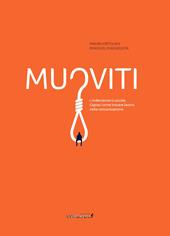 Muoviti. L'indecisione ti uccide. Capisci come trovare lavoro nella comunicazione