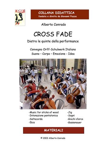 Cross Fade. Dietro le quinte della performance - Alberto Conrado - Libro Edikit 2003, Didattica OSI | Libraccio.it