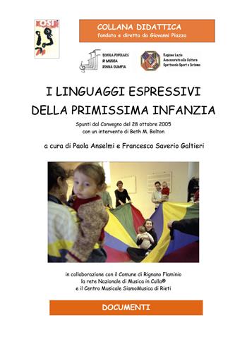 I linguaggi espressivi della primissima infanzia. Spunti dal convegno del 28 ottobre 2005 con un intervento di Beth M. Bolton. Ediz. per la scuola - Francesco Saverio Galtieri, Paola Anselmi - Libro Edikit 2005, Didattica OSI | Libraccio.it