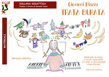 Trata burata. Filastrocche da cantare e suonare al pianoforte (ma anche su strumenti Orff a barre intonate) - Giovanni Piazza - Libro Edikit 2021, Didattica OSI | Libraccio.it