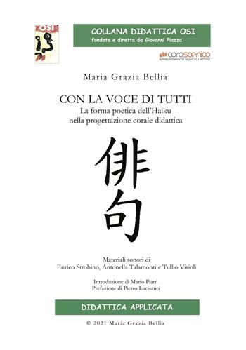 Con la voce di tutti. La forma poetica dell'Haiku nella progettazione corale didattica - Maria Grazia Bellia - Libro Edikit 2021, Didattica OSI | Libraccio.it