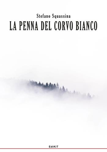 La penna del corvo bianco - Stefano Squassina - Libro Edikit 2022 | Libraccio.it