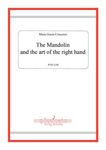 The Mandolin and the art of the right hand - Maria Grazia Criscenzo - Libro Edikit 2022, Pizzicato | Libraccio.it