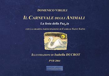 Il carnevale degli animali. La festa della pazzia - Domenico Virgili - Libro Edikit 2023, Pizzicato | Libraccio.it