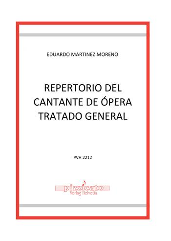 Repertorio del Cantante de Ópera Tratado General - Eduardo Martinez Moreno - Libro Edikit 2023, Pizzicato | Libraccio.it