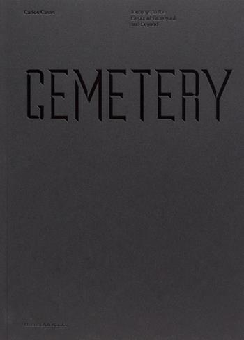 Cemetery. Journeys to the Elephant Graveyard and beyond - Carlos Casas, Andrea Lissoni, David Toop - Libro Humboldt Books 2021 | Libraccio.it
