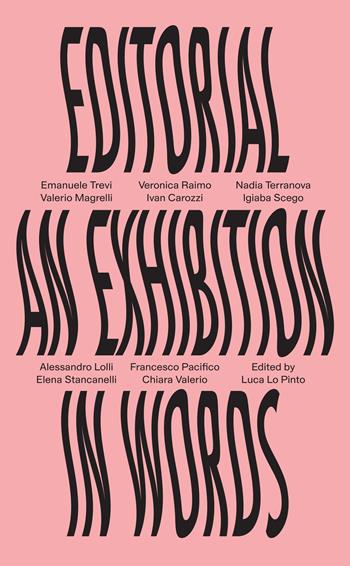 Editorial. An exhibition in words  - Libro Humboldt Books 2022 | Libraccio.it