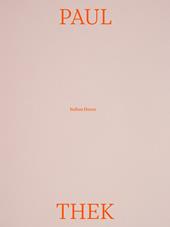 Paul Thek. Italian hours. Ediz. italiana e inglese