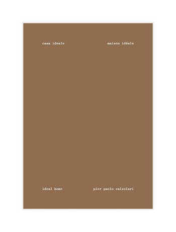 Casa ideale. Catalogo della mostra (Monaco, 17 novembre 2023-7 aprile 2024). Ediz. inglese e francese - Pier Paolo Calzolari - Libro Humboldt Books 2024, Artist's travel | Libraccio.it