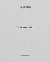 Danimarca 1961. Ediz. italiana e inglese