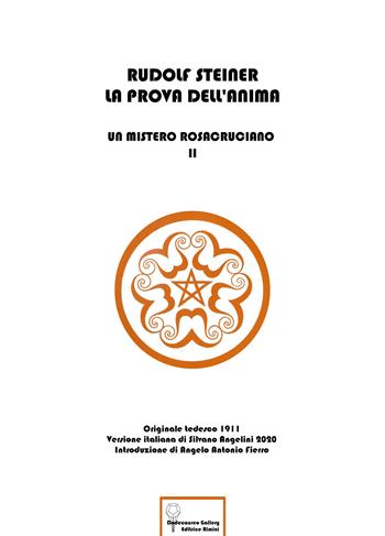 La prova dell'anima. Un mistero rosacruciano. Ediz. italiana e tedesca - Rudolf Steiner - Libro Dodecaureo Gallery Editrice Rimini 2020 | Libraccio.it