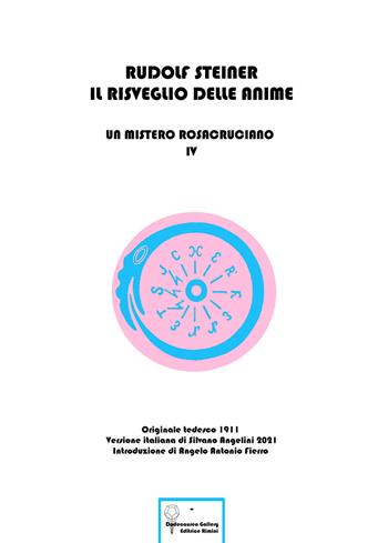 Il risveglio delle anime. Un mistero rosacruciano. Ediz. italiana e tedesca. Vol. 4 - Rudolf Steiner - Libro Dodecaureo Gallery Editrice Rimini 2021 | Libraccio.it