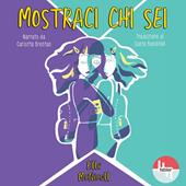 Libraccio Mostraci chi sei (audiolibro)