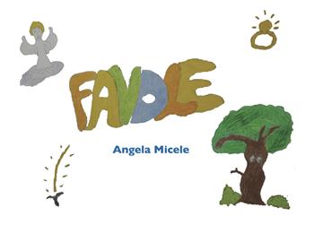 Favole. Ediz. illustrata - Angela Micele - Libro Studio Byblos 2022 | Libraccio.it