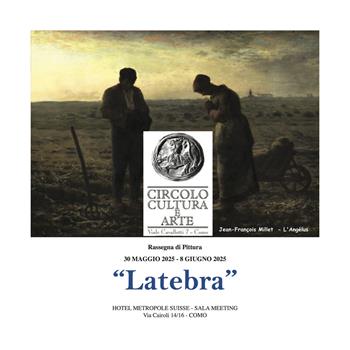 «Latebra». Rassegna di pittura 30 maggio 2025-8 giugno 2025. Ediz. italiana e inglese  - Libro Studio Byblos 2025 | Libraccio.it
