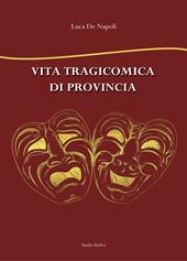 Vita tragicomica di provincia