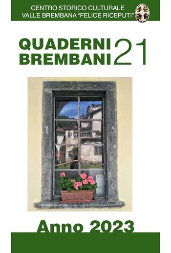 Quaderni brembani (2023). Vol. 21  - Libro Corponove 2022 | Libraccio.it