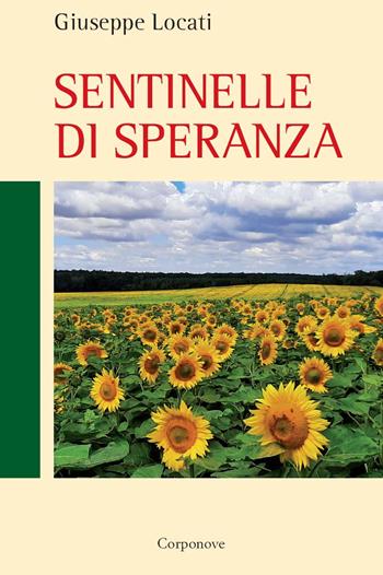 Sentinelle di speranza - Giuseppe Locati - Libro Corponove 2024 | Libraccio.it