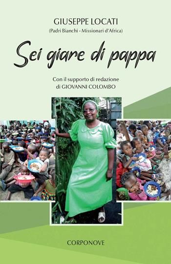 Sei giare di pappa - Giuseppe Locati - Libro Corponove 2025 | Libraccio.it