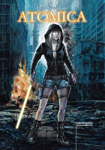 Atomica - Elena Galzignato - Libro Libertà 2022, Fantascienza e fantastico | Libraccio.it