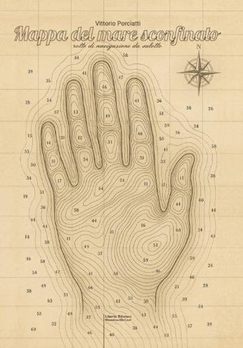 Mappa del mare sconfinato. Rotte di navigazione da salotto - Vittorio Porciatti - Libro Libertà 2025, Saggistica e libri tecnici | Libraccio.it