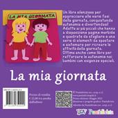 La mia giornata. libro in feltro. Ediz. illustrata