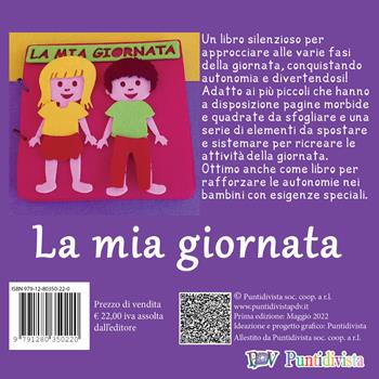 La mia giornata. libro in feltro. Ediz. illustrata  - Libro PDV PuntidiVista 2022, Libri senza parole | Libraccio.it