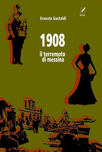 1908. Il terremoto di Messina - Ernesto Gastaldi - Libro WriteUp 2022 | Libraccio.it