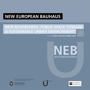 New european Bauhaus. New boundaries. Public space toward a sustainable urban environment  - Libro WriteUp 2023, EFTD. Formato a Tema Digitale Embrice 2030. Saggi | Libraccio.it