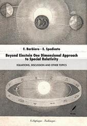 Beyond Einstein one dimensional approach to special relativity. Equations, discussion and other topics