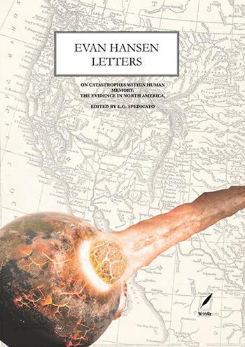 Evan Hansen's letters. On catastrophes within human memory: the evidence in North America  - Libro WriteUp 2021 | Libraccio.it
