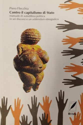Il capitalismo di Stato in sei discorsi - Piero Flecchia - Libro WriteUp 2021 | Libraccio.it