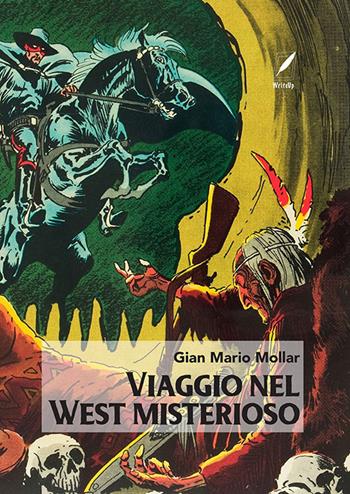 Viaggio nel West misterioso - Gian Mario Mollar - Libro WriteUp 2022, Il giorno della civetta | Libraccio.it
